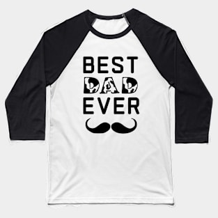 Best Dad ever Baseball T-Shirt